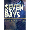 Seven Glorious Days