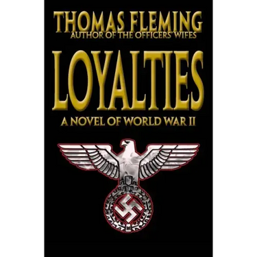 Loyalties: A Novel of World War II