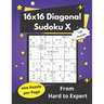 16x16 Diagonal Sudoku X: Hard Mega-Sudoku X Puzzles