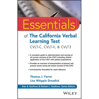 Essentials of the California Verbal Learning Test: Cvlt-C, Cvlt-2, & Cvlt3