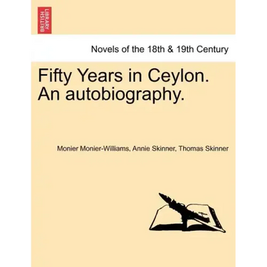Fifty Years in Ceylon. an Autobiography.