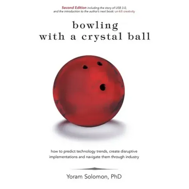 Bowling with a Crystal Ball: How to predict technology trends, create disruptive implementations and navigate them through industry