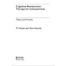 Cognitive Remediation Therapy for Schizophrenia: Theory and Practice