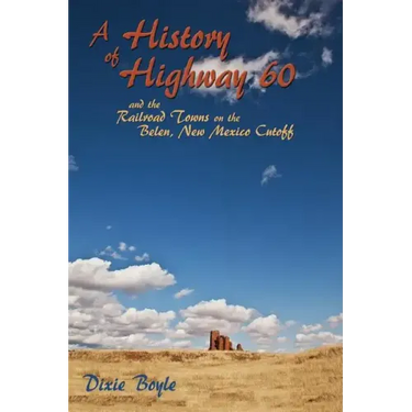 A History of Highway 60, A Look Back at New Mexico