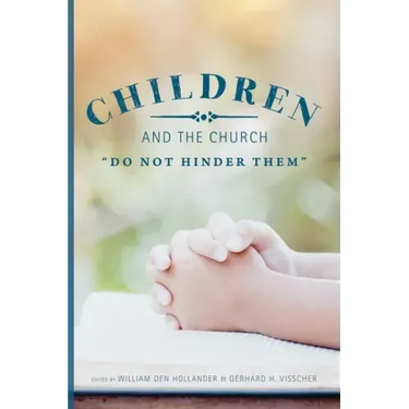 Children and the Church: "Do Not Hinder Them"