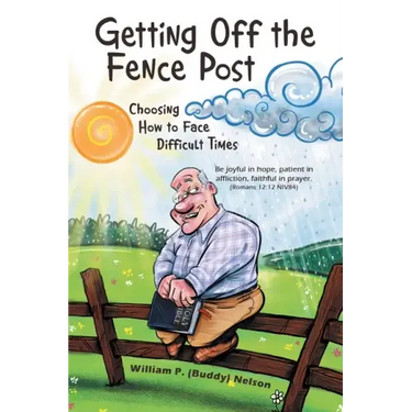 Getting off the Fence Post: Choosing How to Face Difficult Times