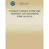 Combat Camera (COMCAM) Training and Readiness (T&R) Manual