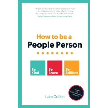 How to be a People Person: Be Kind. Be Brave. Be Brilliant.