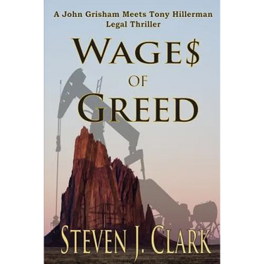 Wages of Greed: A John Grisham meets Tony Hillerman-style legal thriller
