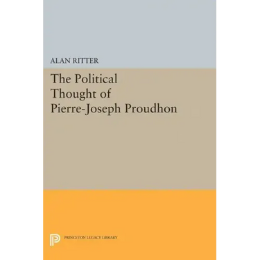 Political Thought of Pierre-Joseph Proudhon