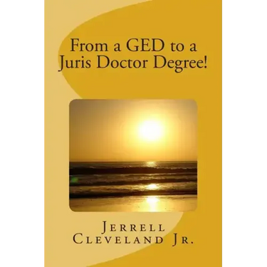 From a GED to a Juris Doctor Degree!