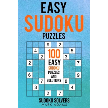 Easy Sudoku Puzzles: 100 Easy Sudoku Puzzles And Solutions