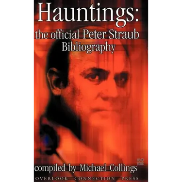 Hauntings: The Official Peter Straub Bibliography