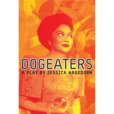 Dogeaters: A Play about the Philippines