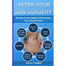 After Your Jaw Surgery: Practical and Helpful Information You Should Know