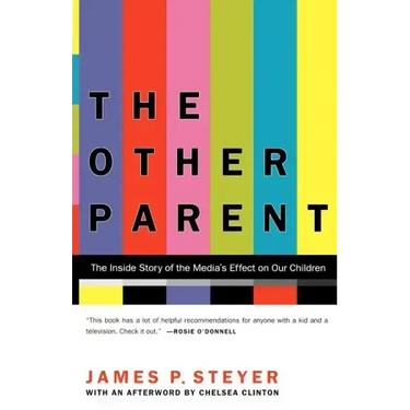 The Other Parent: The Inside Story of the Media's Effect on Our Children