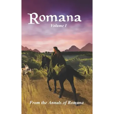 Romana: Volume I From the Annals of Romana