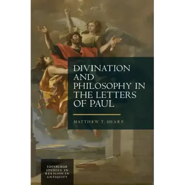 Divination and Philosophy in the Letters of Paul