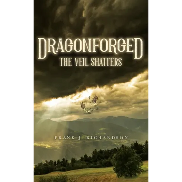Dragonforged: The Veil Shatters