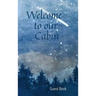 Welcome to our Cabin Guest Book