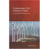Constructing Civil Society in Japan: Voices of Environmental Movements