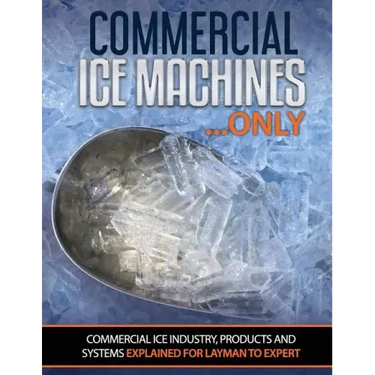 Commercial Ice Machines only: Commercial ice products and systems explained for any level