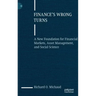 Finance's Wrong Turns: A New Foundation for Financial Markets, Asset Management, and Social Science