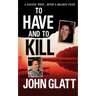 To Have and to Kill: Nurse Melanie McGuire, an Illicit Affair, and the Gruesome Murder of Her Husband