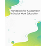 Handbook for Assessment in Social Work Education