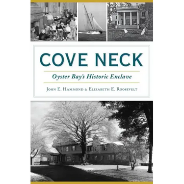 Cove Neck: Oyster Bay's Historic Enclave