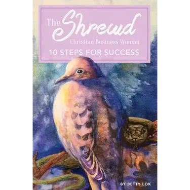 The Shrewd Christian Businesswoman: 10 Steps For Success