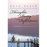Thoughts, Poetry and Reflections