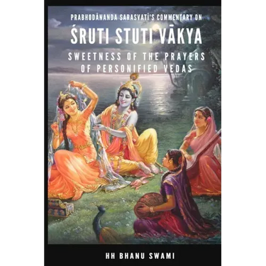 Śruti Stuti Vākya: Sweetness of the Prayers of Personified Vedas