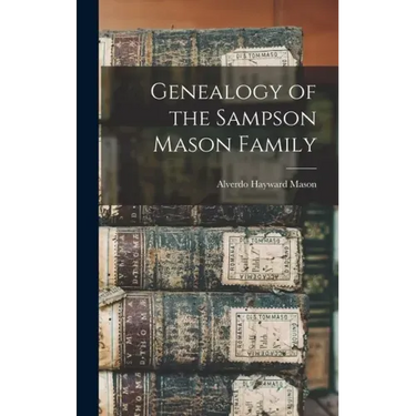 Genealogy of the Sampson Mason Family