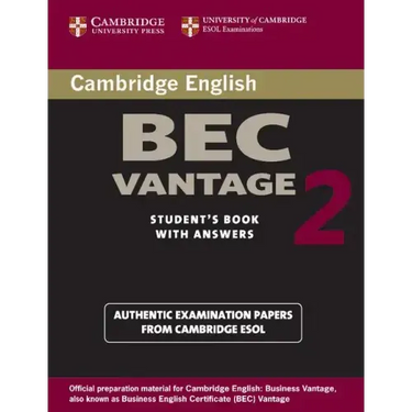 Cambridge BEC Vantage 2 Student's Book with Answers: Examination Papers from University of Cambridge ESOL Examinations: English for Speakers of Other