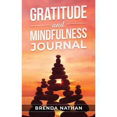 Gratitude and Mindfulness Journal: Journal to Practice Gratitude and Mindfulness