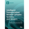 Intelligent Transportation Related Complex Systems and Sensors