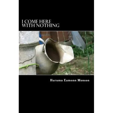 I Come Here With Nothing