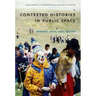 Contested Histories in Public Space: Memory, Race, and Nation