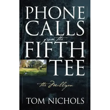 Phone Calls from the Fifth Tee - The Mulligan