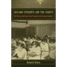 Chicano Students and the Courts: The Mexican American Legal Struggle for Educational Equality