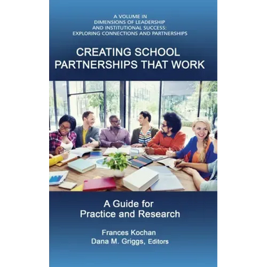 Creating School Partnerships that Work: A Guide for Practice and Research (HC)