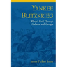 Yankee Blitzkrieg: Wilson's Raid Through Alabama and Georgia