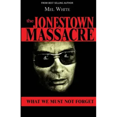 The Jonestown Massacre: What We Must Not Forget
