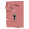 In the Days of Our Unrest: June - August 2020