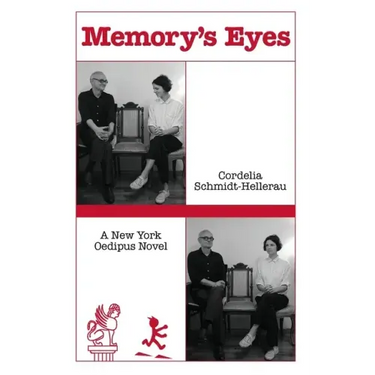 Memory's Eyes: A New York Oedipus Novel: A New York Oedipal Novel