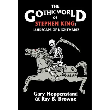 The Gothic World of Stephen King: Landscape of Nightmares