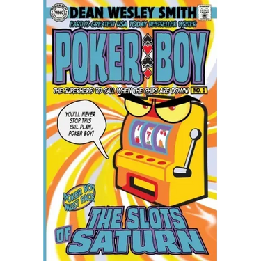 The Slots of Saturn: A Poker Boy Novel