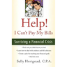 Help! I Can't Pay My Bills: Surviving a Financial Crisis
