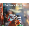 The Jungle Promenade: A poem for Childhood